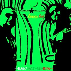Princ KiBa DuB meets vAnSaN -Every Gal (BAK'DAT RIDDIM)