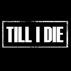 Till I Die -BBoy Ft. LoLo Sky and Sir Card