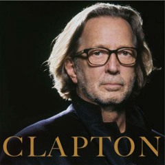 Pilgrim For Your Love -  Eric Clapton
