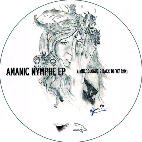 B1 AMANIC - Nymphe (Micrologue's Back to '07 Remix Clip) // Vinyl Only // Out on deejay.de