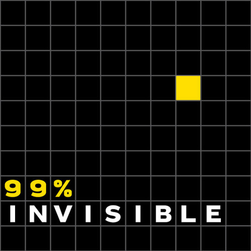99% Invisible-91- Wild Ones Live