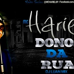 MC HARIEL SP- DONOS DA RUA ( Dj Luan Mix )