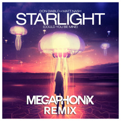 Don Diablo & Matt Nash - Starlight (Could You Be Mine) (Megaphonix Remix)