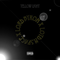 Yellow Light Ft. Lord Byron (Prod by Damier X Tres Finny)