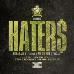 "Haters" Bigga Rankin, Vandam, Robby Goode and Yung Ali (Dirty)