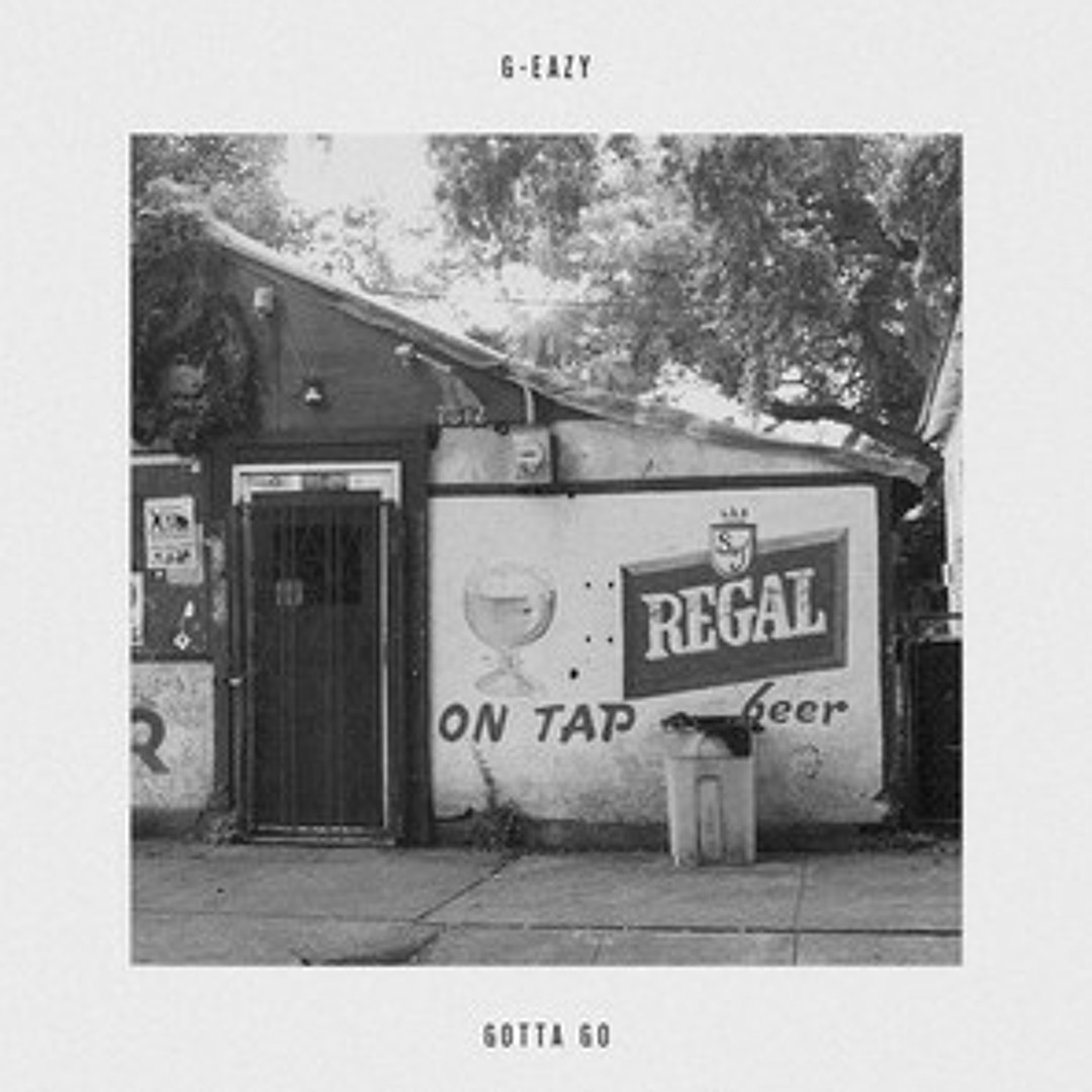 Listen to G-Eazy - Gotta Go [Unofficial Release] by Obliquality in