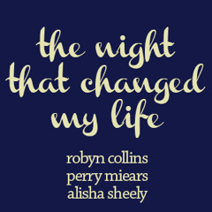 the night that changed my life