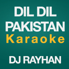 Dil Dil Pakistan (karaoke)128kbps for DEMO
