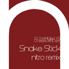 Snake Stick (nitro remix)
