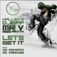 Djeff Afrozila, Hallex M Featuring Mr V - Let's get it (Yass remix)