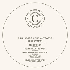 Pulp Disco And The Outcasts- Never Fear The Rain