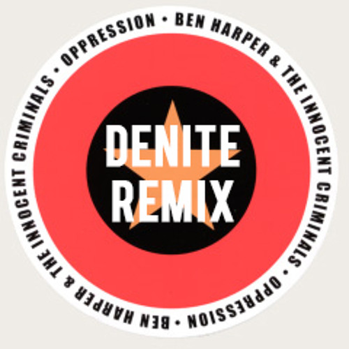 Stream Ben Harper - Oppression (Denite Remix) FREE DOWNLOAD by Denite |  Listen online for free on SoundCloud