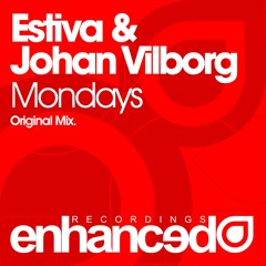 Estiva & Johan Vilborg - Mondays (Original Mix) [OUT NOW]
