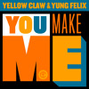 Yellow Claw & Yung Felix - You Make Me (Avicii Avicii Avicii Avicii)
