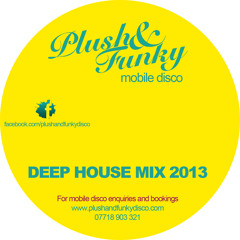 Plush & Funky Mobile Disco - Deep House Mix 2013