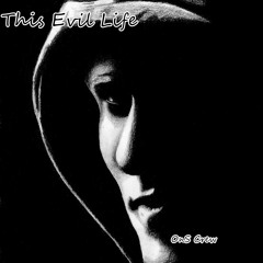 This Evil Life, OnS Crew