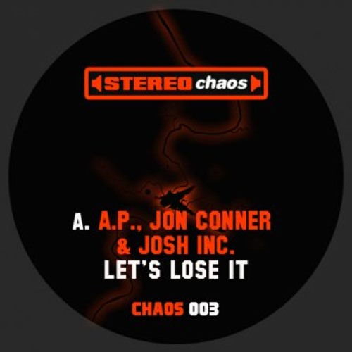 A.P., Jon Connor & Josh Inc. - Let's Lose It (Out On Stereo Chaos)