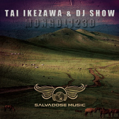 TAI IKEZAWA & DJ SHOW - MONGOL1230(Original Mix) Preview