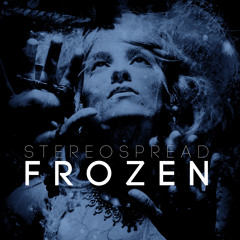 Stereospread - Frozen - GrantWho Remix