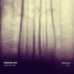 Phantom Love - Crave For Lust