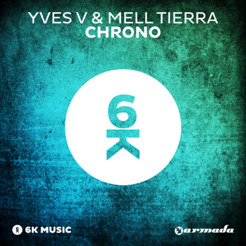 Yves V & Mell Tierra - Chrono