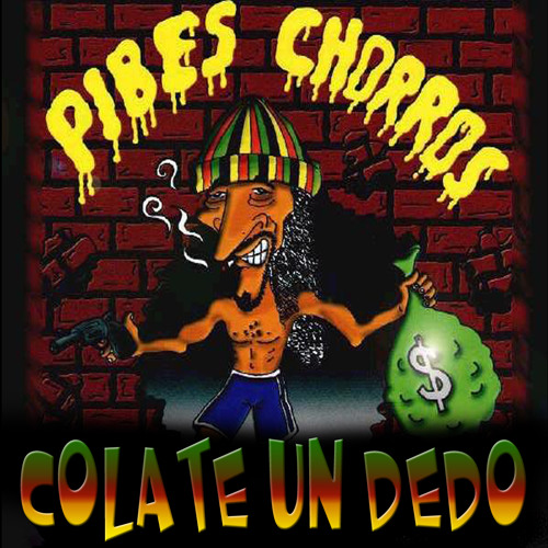 Pibes Chorros La colorada