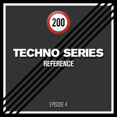 200 Techno Series: Episode 4 - Reference (Beretta Music, Planet E, 200 Records)
