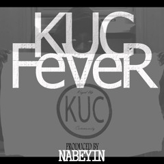 Kuc - Fever (Produced By Nabeyin)