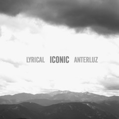 Lyrical x Anterluz - Iconic