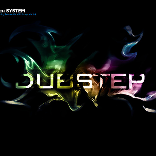 Amazing Female Vocal Dubstep Mix # 04 [NKsystem]
