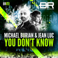 Michael Burian & Jean Luc – You Don’t Know