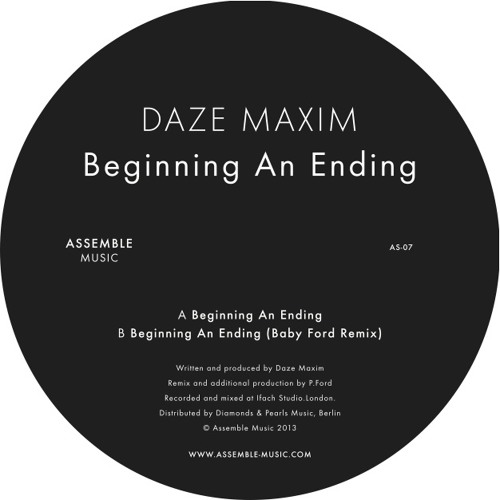 Daze Maxim "Beginning An Ending" Baby Ford Remix (Assemble Music 07).
