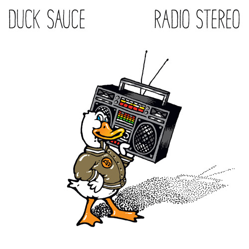 Stream Duck Sauce | Listen to Duck Sauce - Radio Stereo playlist online for  free on SoundCloud