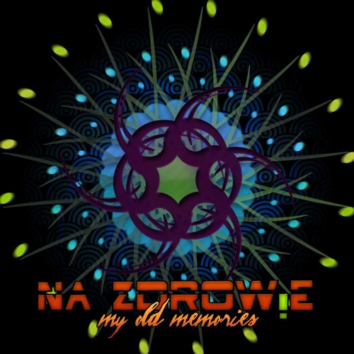 NA ZDROW!E - MY OLD MEMORIES (M.O.M.) EP @ OUT NOW @ SPEEDSOUND REC. BRAZIL