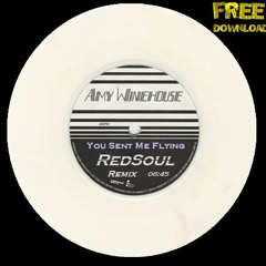 Amy Winehouse - You Sent Me Flying (RedSoul Remix) ***FREE DOWNLOAD***