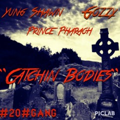 Yung Shawn ..Catching Bodies Ft Gozzy and Prince Pharaoh