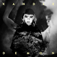 Kandle - Demon (Exclusive New Single)