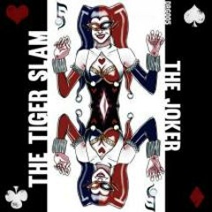 the Tiger Slam - Joker [Drogafina]