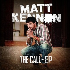 The Call - Matt Kennon