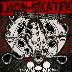 Luca SkaTeK_InFerNaL World (OUT NOW ON FUKINMICE LABEL)