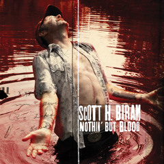 "Slow & Easy" by Scott H Biram