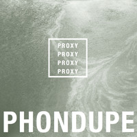 Phondupe - Proxy