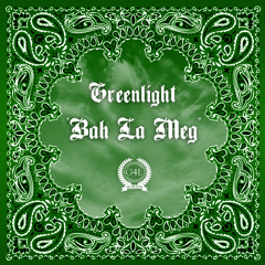 Greenlight - Bah La Meg (Prod. Makko & Danne)