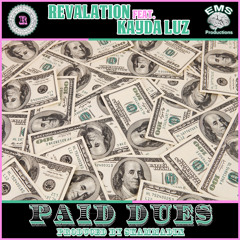 Revalation - Paid Dues ft. Kayda Luz (produced by Skammadix)