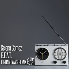 Selena Gomez- B.E.A.T. (Jordan Laws Remix)