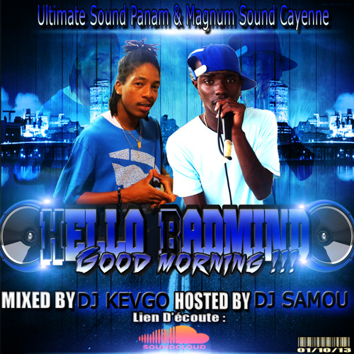 Hello Badmind Good Morning Mixtape Dj Kevgo feat Dj Samou