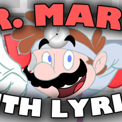 Dr Mario With Lyrics (Dublado PT/BR)