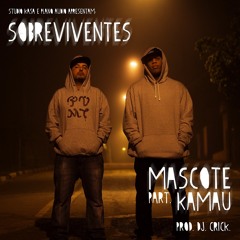 Sobreviventes part. Kamau (prod. Dj. Crick)