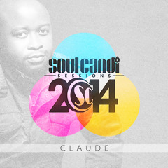 SOUL CANDI SESSIONS 2014 -  Claude