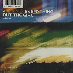 Everything But The Girl - Wrong (Deep Dish "Full" Remix)